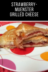 Strawberry-muenster grilled cheese.